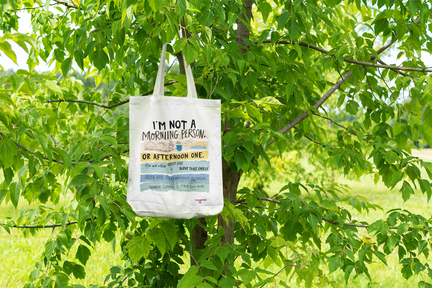 I'm Not a Morning Person.. or an Afternoon One -Tote Bag
