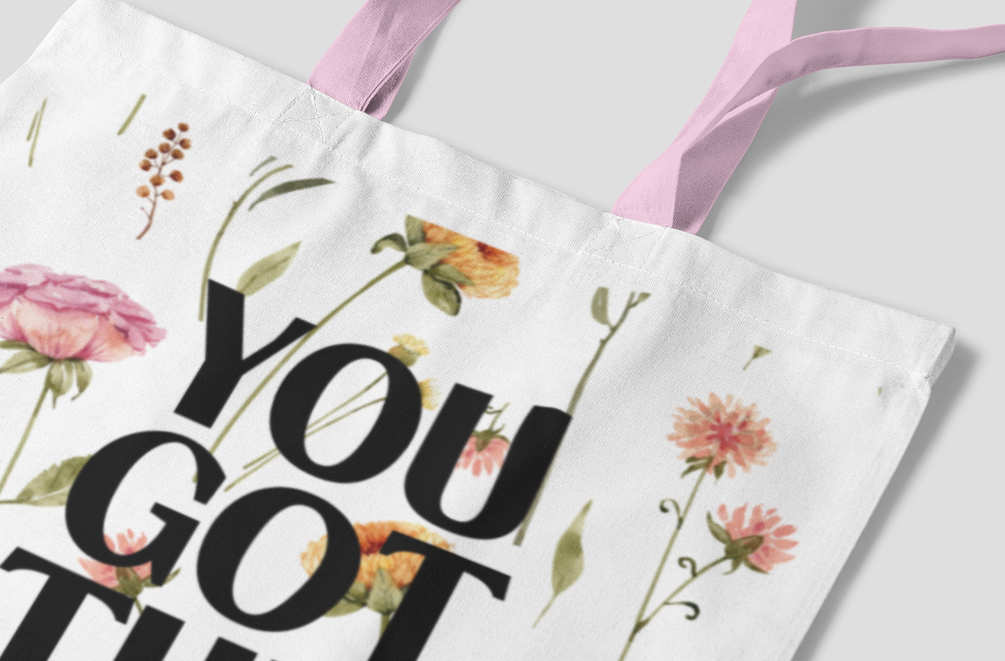 Inspirational Floral Tote Bag - You Got This