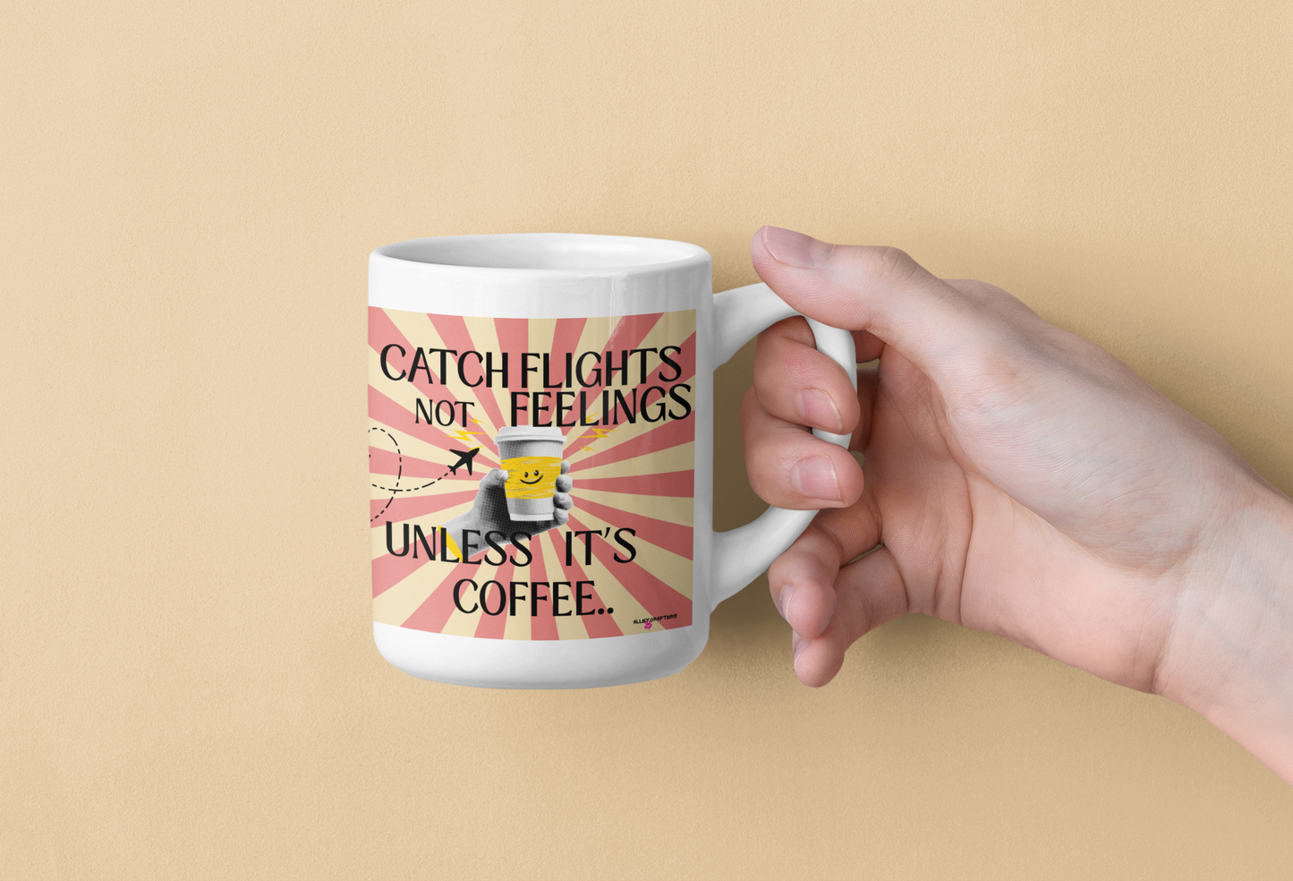 Catch Flights Not Feelings Mug