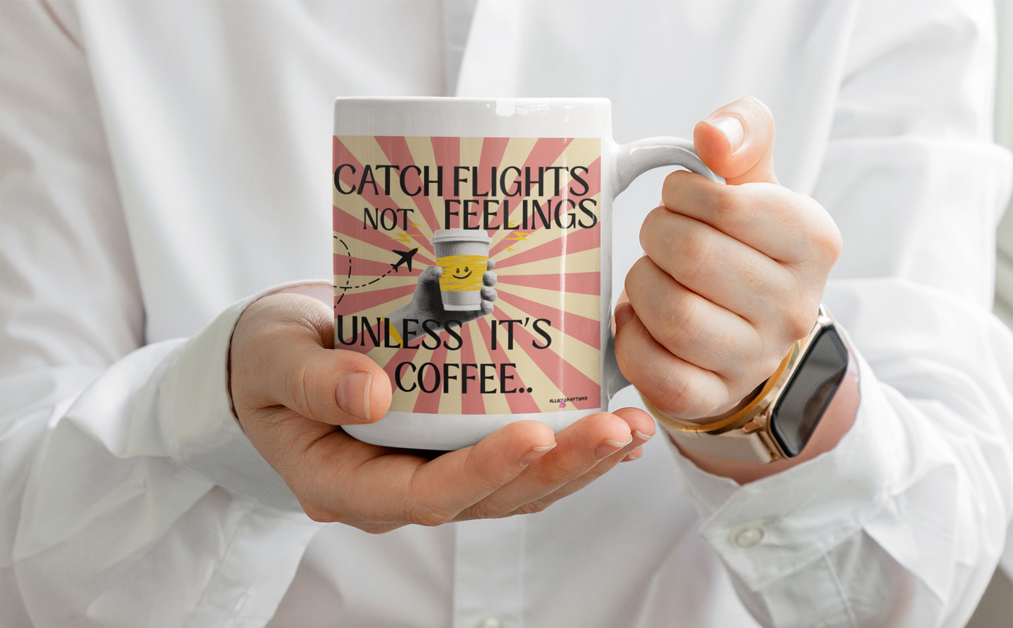 Catch Flights Not Feelings Mug