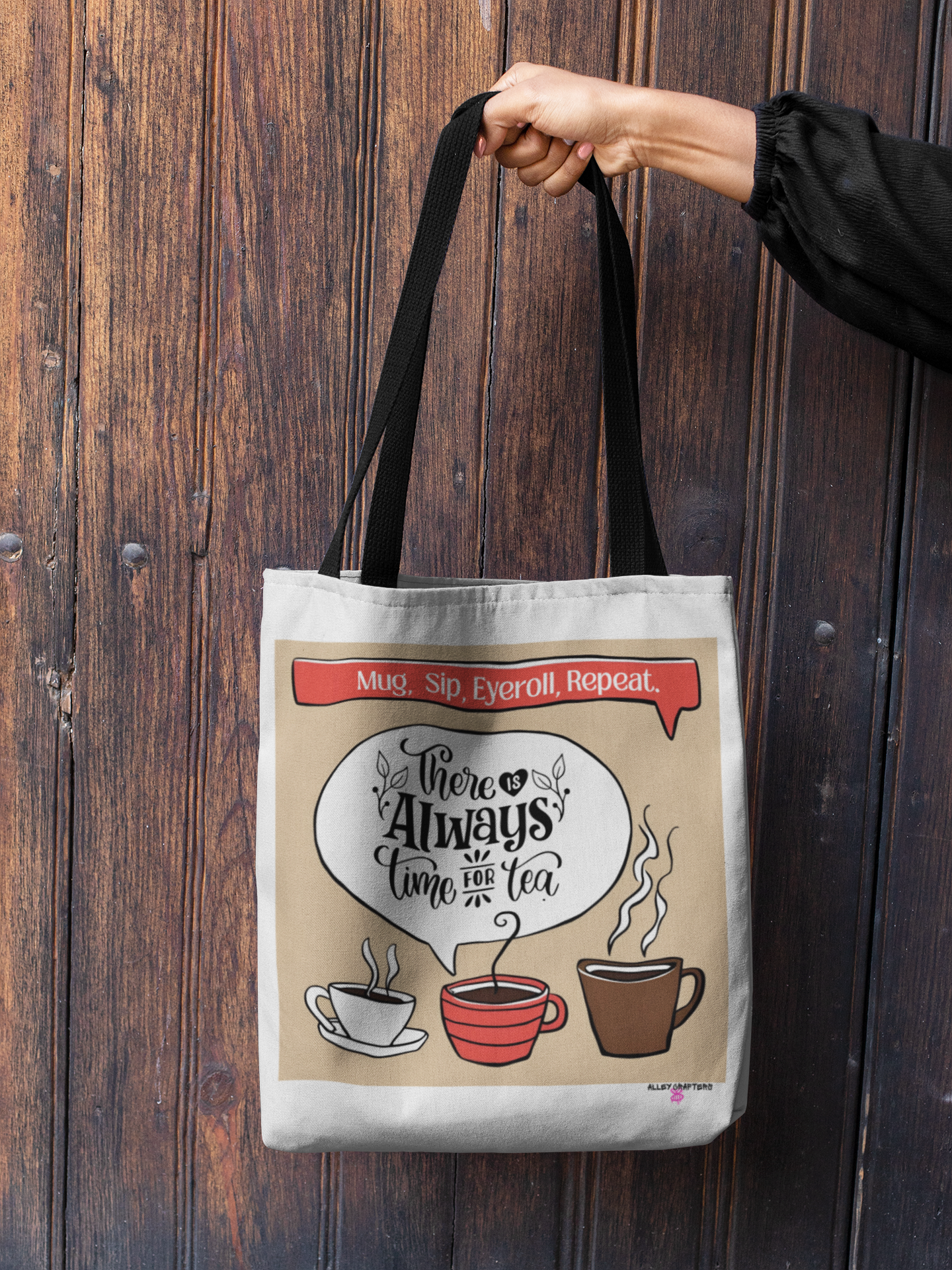 "There’s Always Time for Tea" Tote Bag