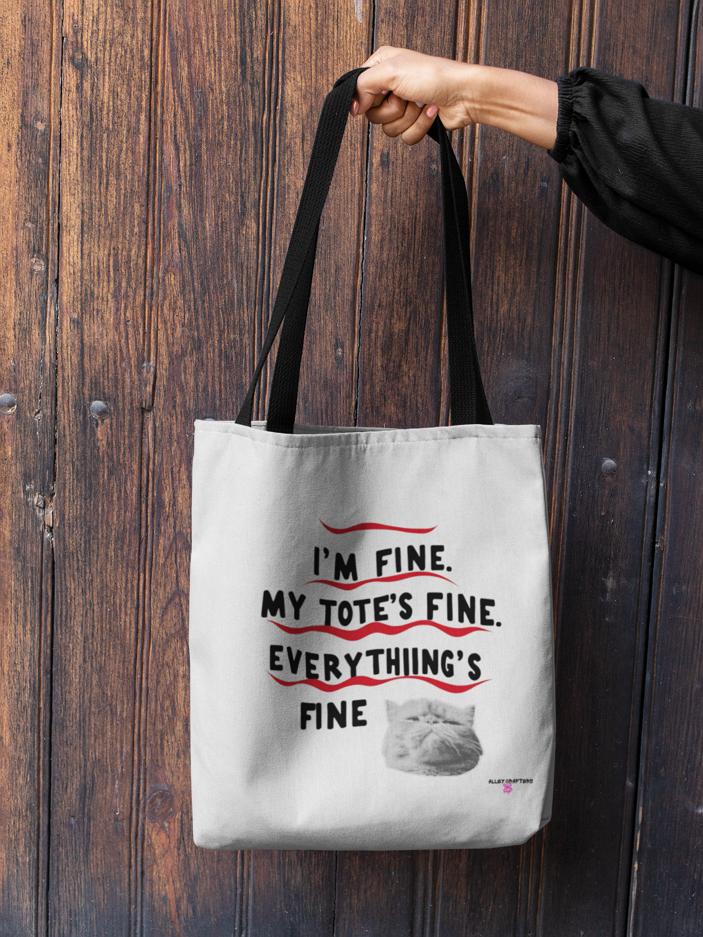 I'm Fine. My Tote's Fine. Everything is Fine - Tote Bag
