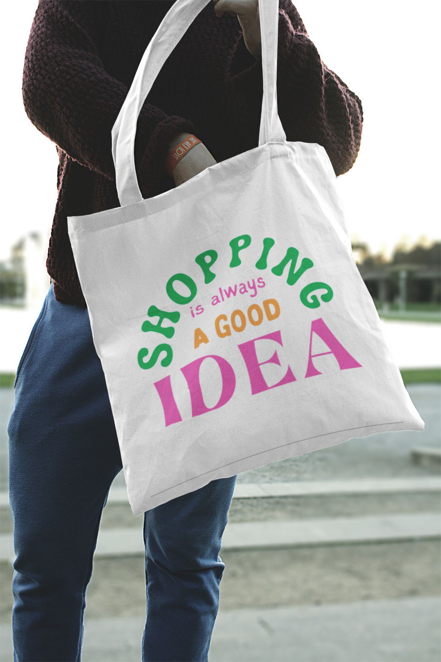 Shopping is Always a Good Idea" – Trendy, Eco-Friendly Tote Bag