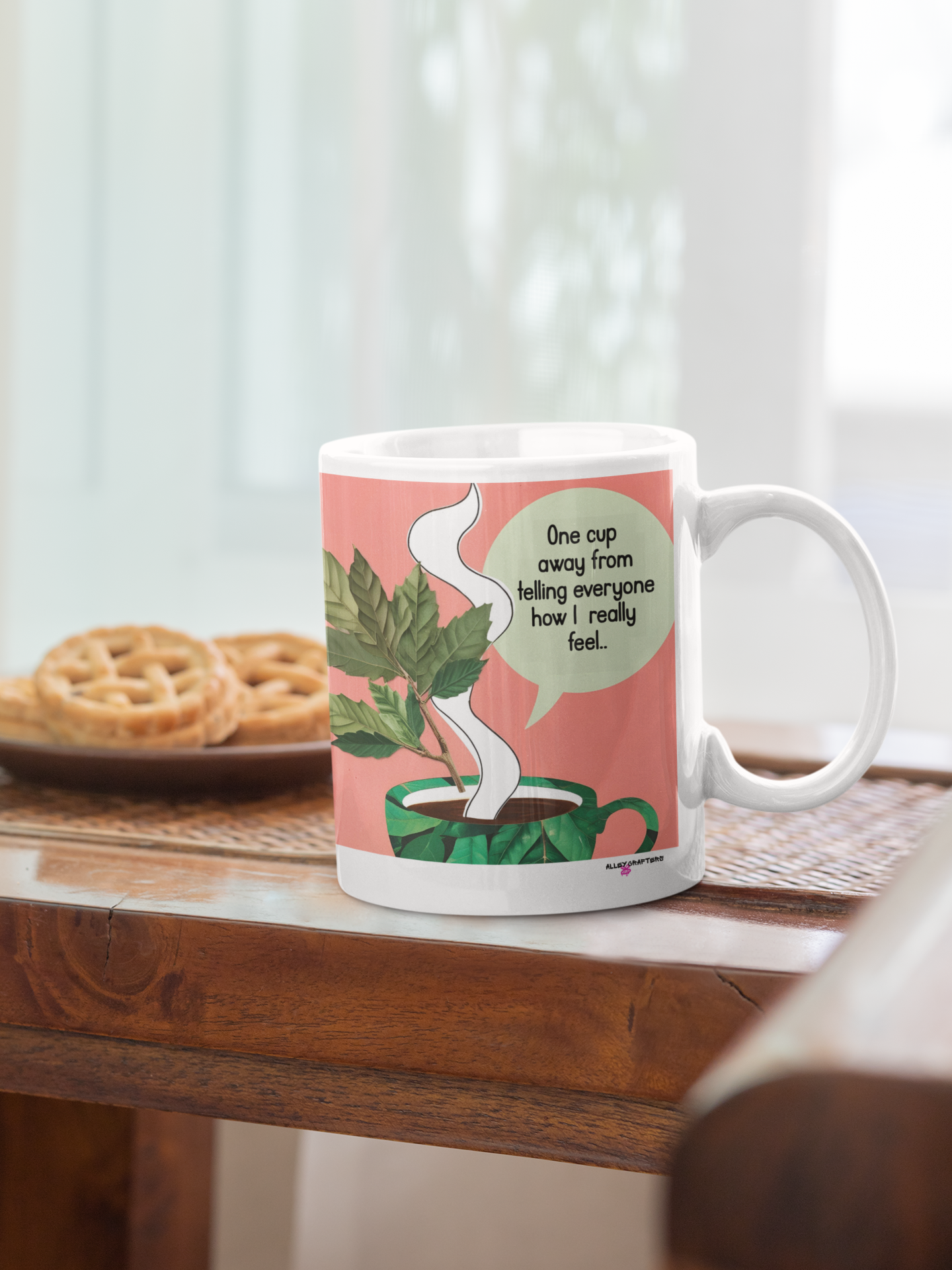 One Cup away from telling everyone How I really feel Mug