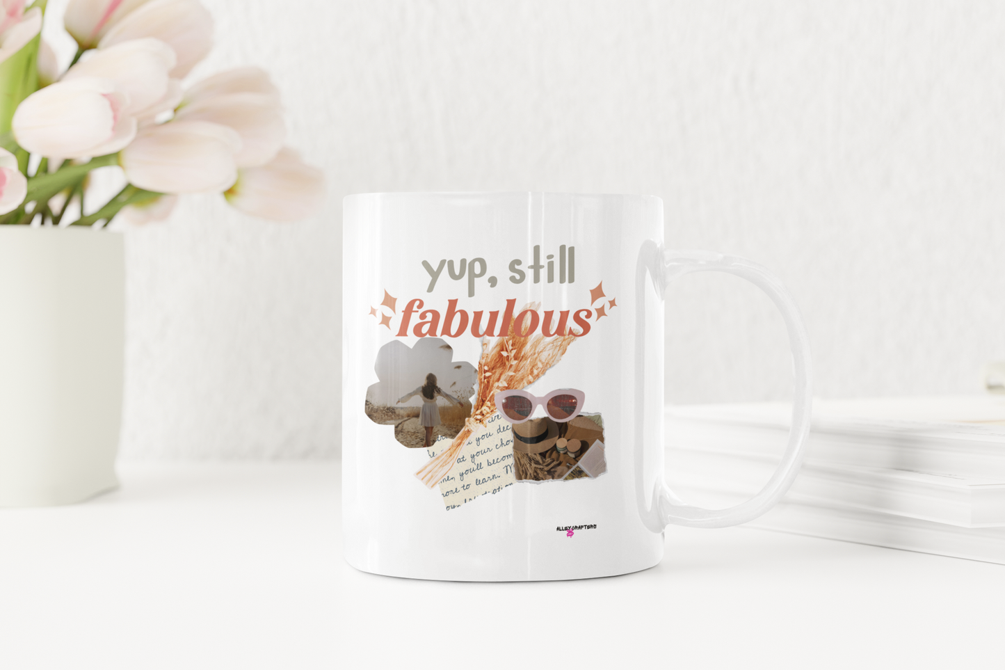 Yup, Still Fabulous Mug