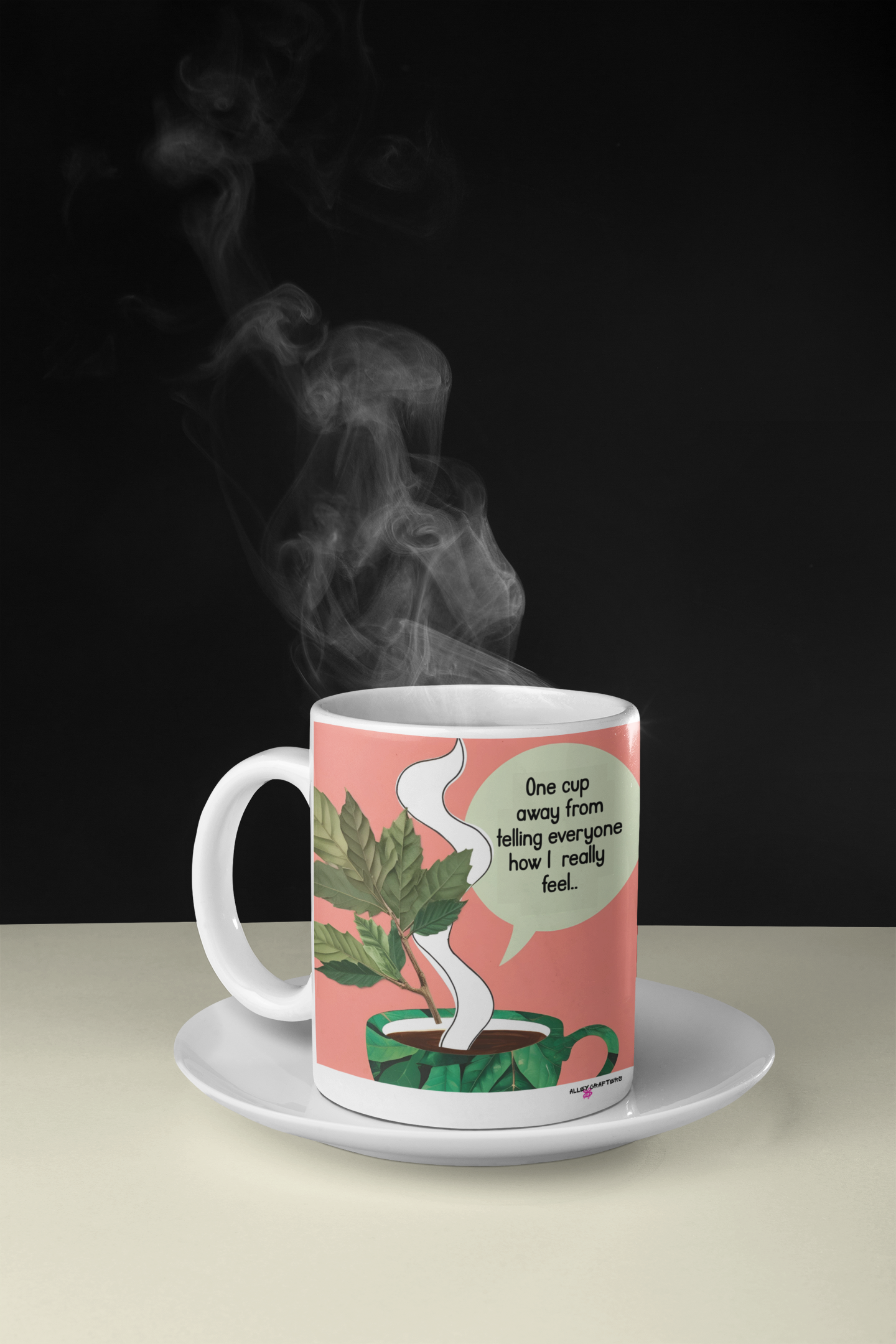 One Cup away from telling everyone How I really feel Mug