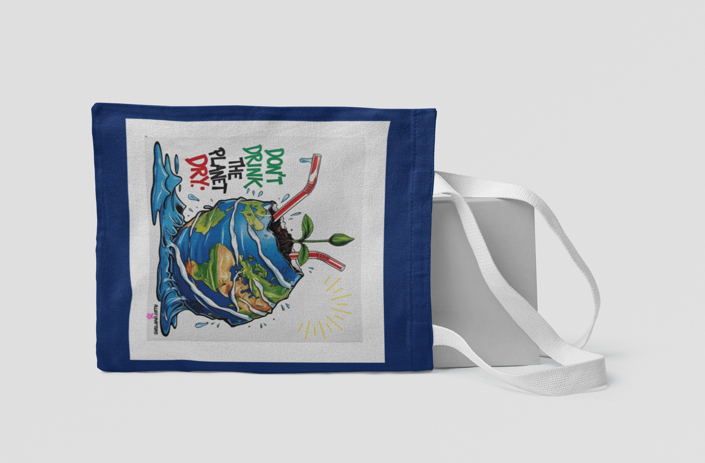 Don't Drink the Planet Dry – Eco Tote Bag