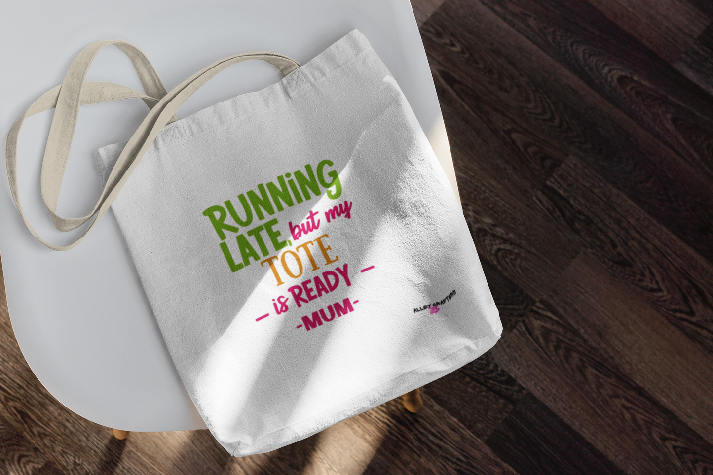 Running Late but My Tote is Ready - Tote Bag