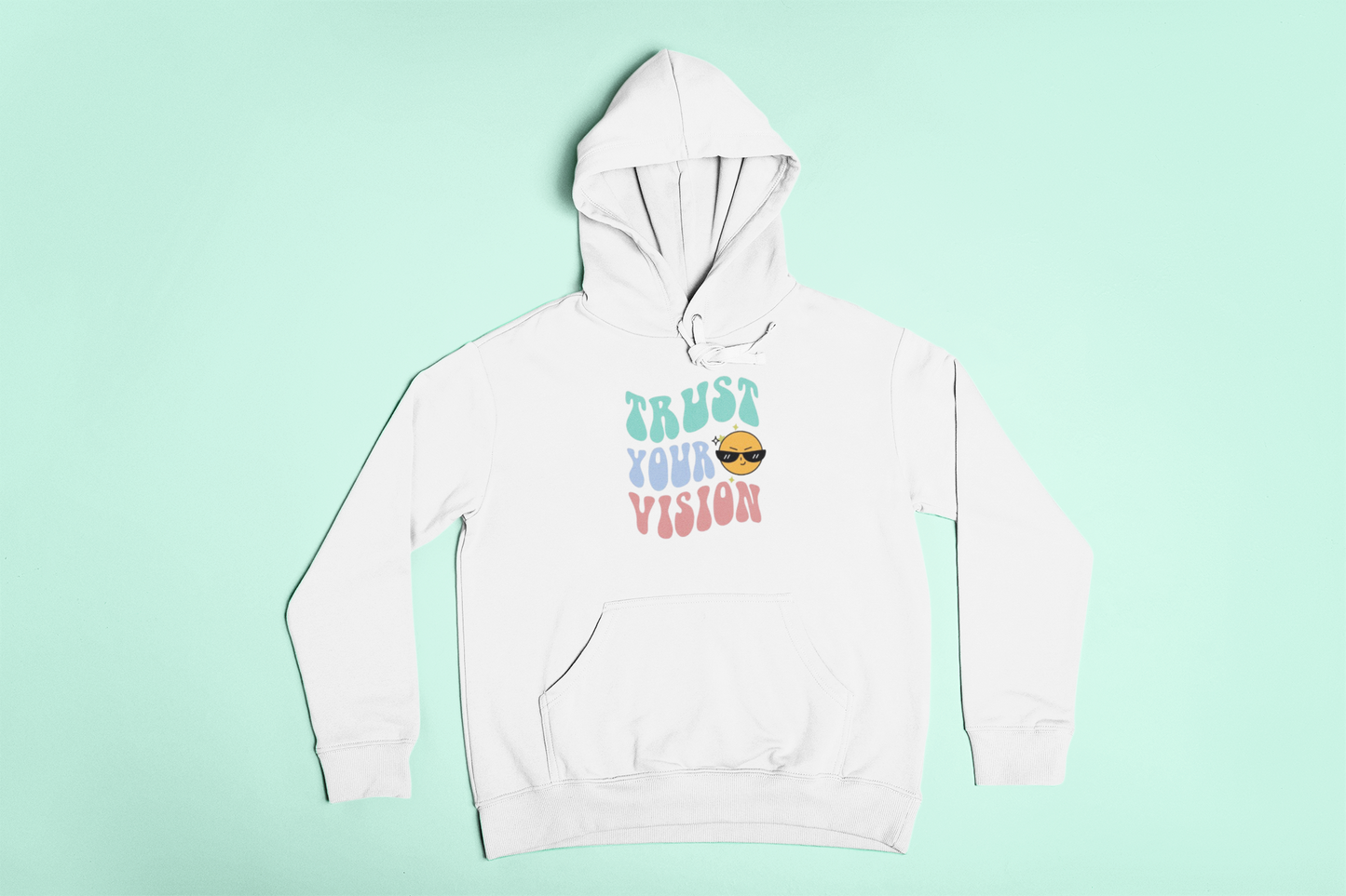 Trust Your Vision Hoodie
