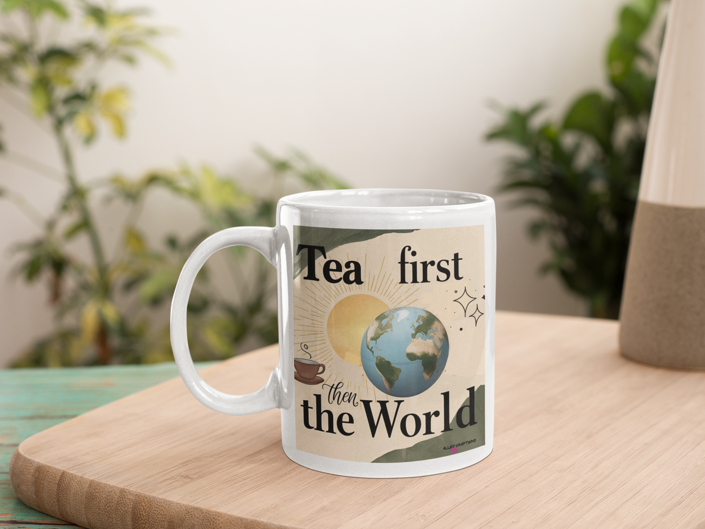 Tea First Then the World Mug