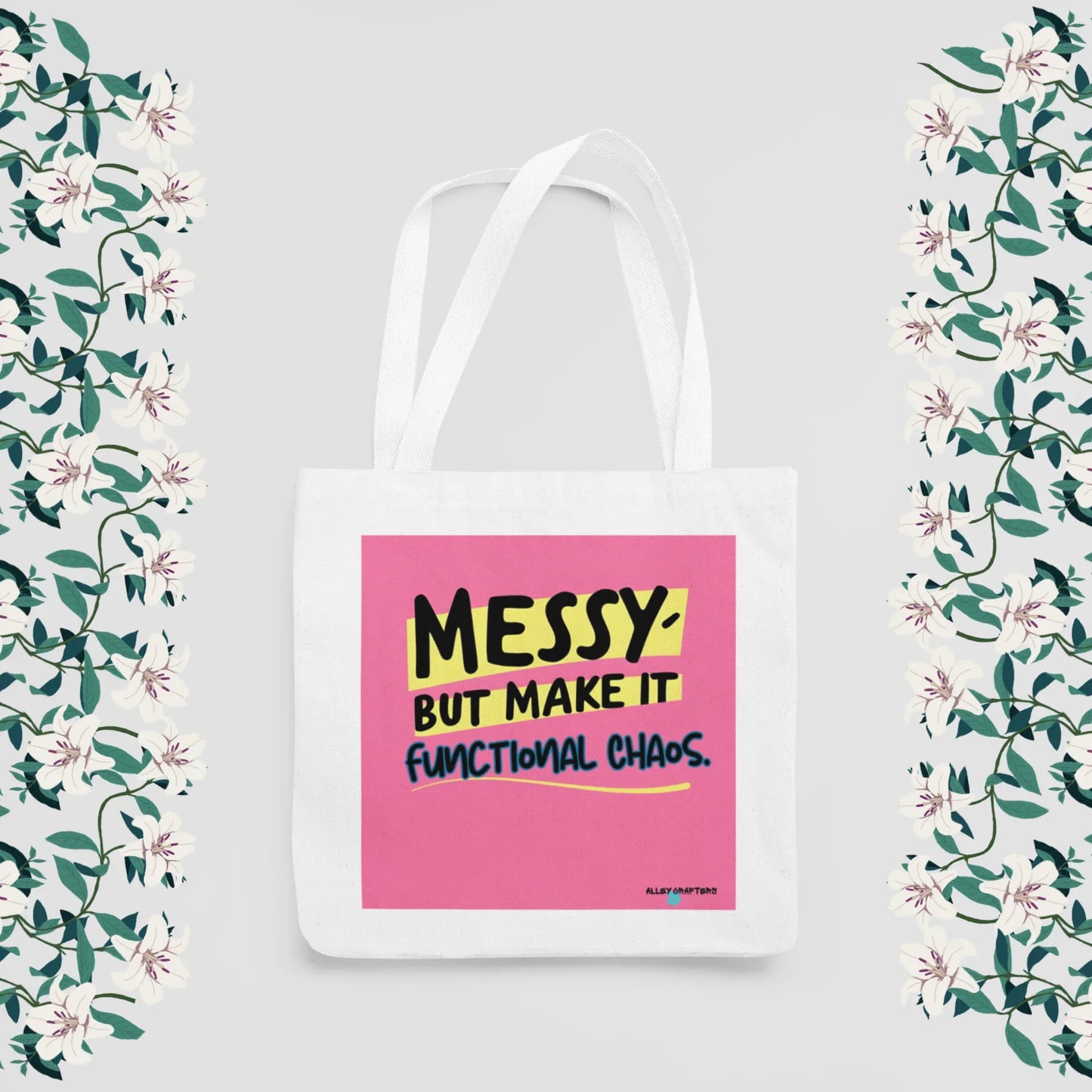 Messy, But Make It Functional Chaos Tote Bag - Alley Crafters