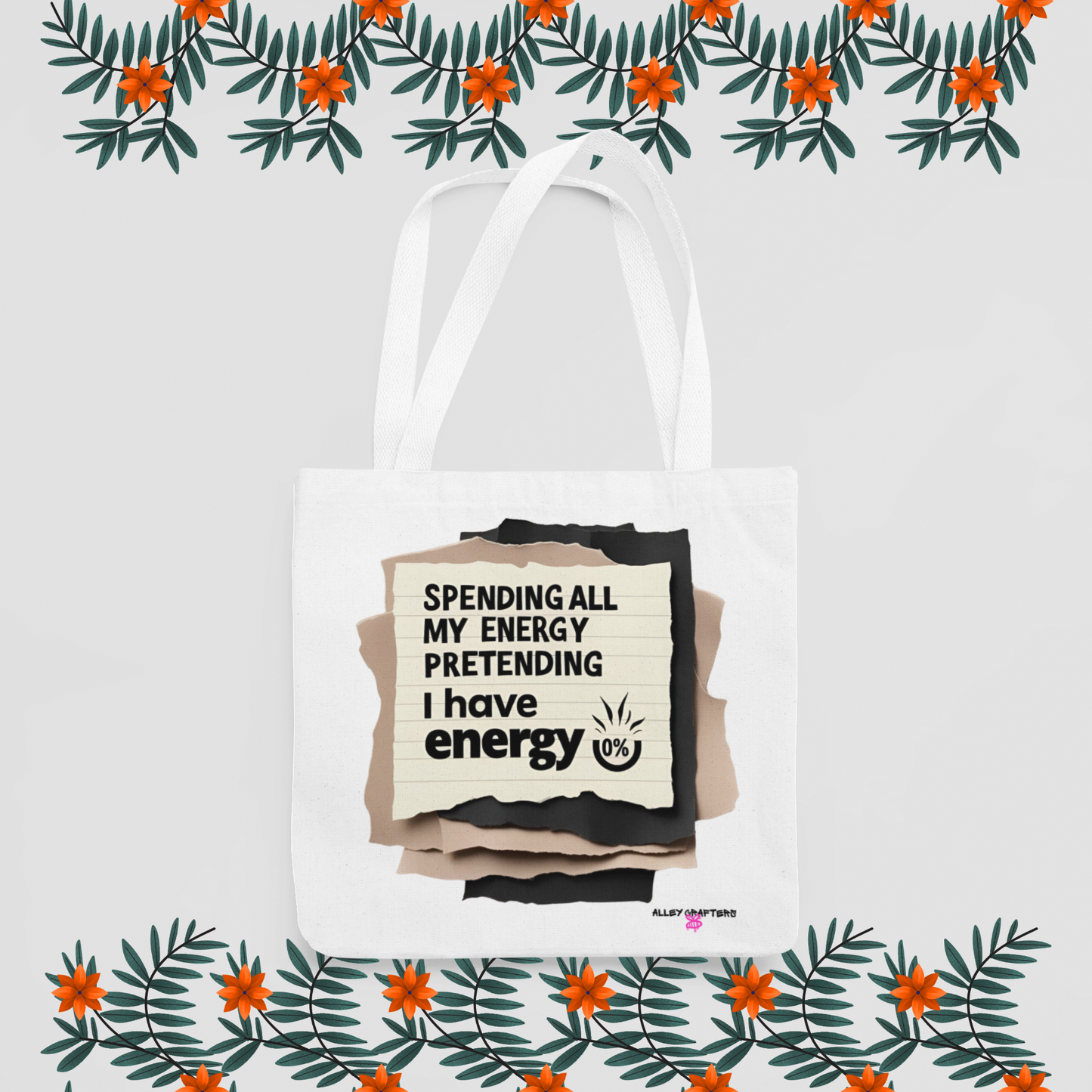 Spending my Energy Pretending that I Have Energy - Tote Bag