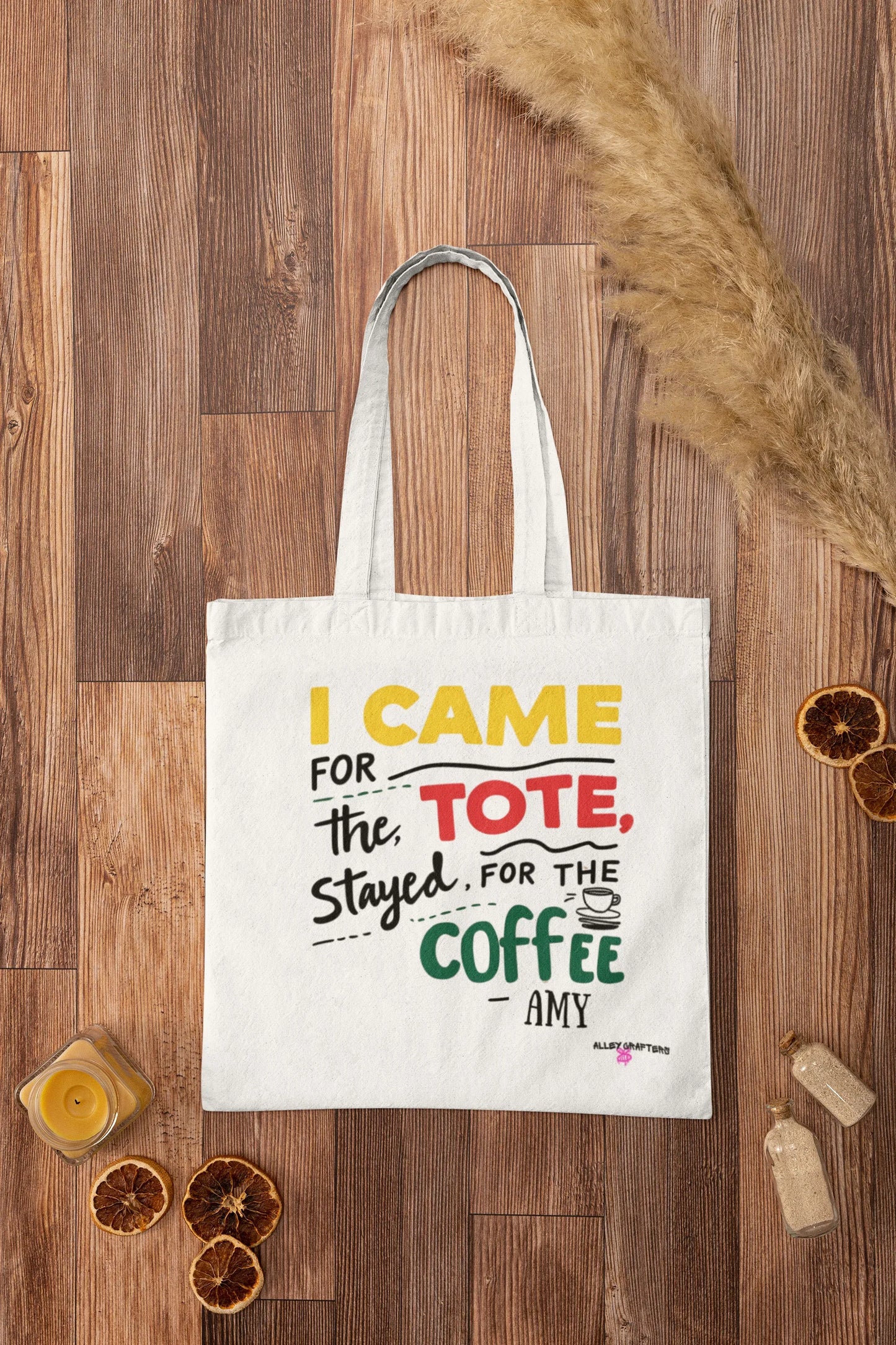 I Came for the Tote, Stayed for the Coffee Tote Bag - Alley Crafters