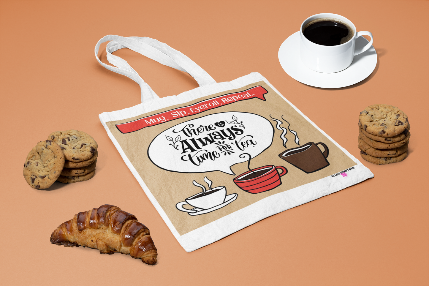 "There’s Always Time for Tea" Tote Bag