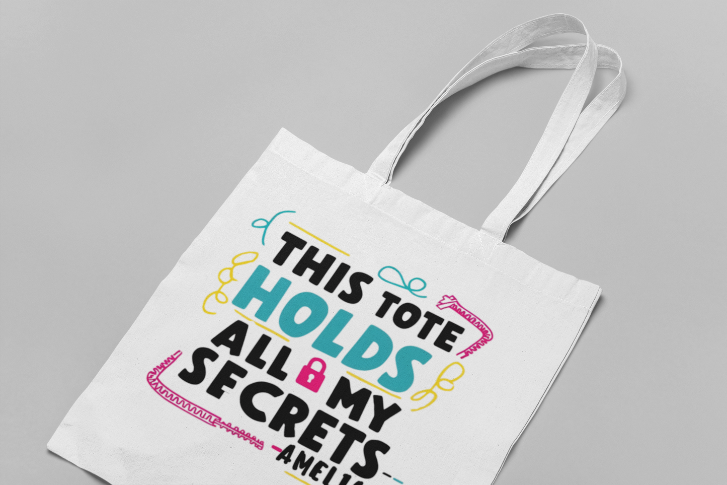 "This Tote Holds All My Secrets" -Tote Bag