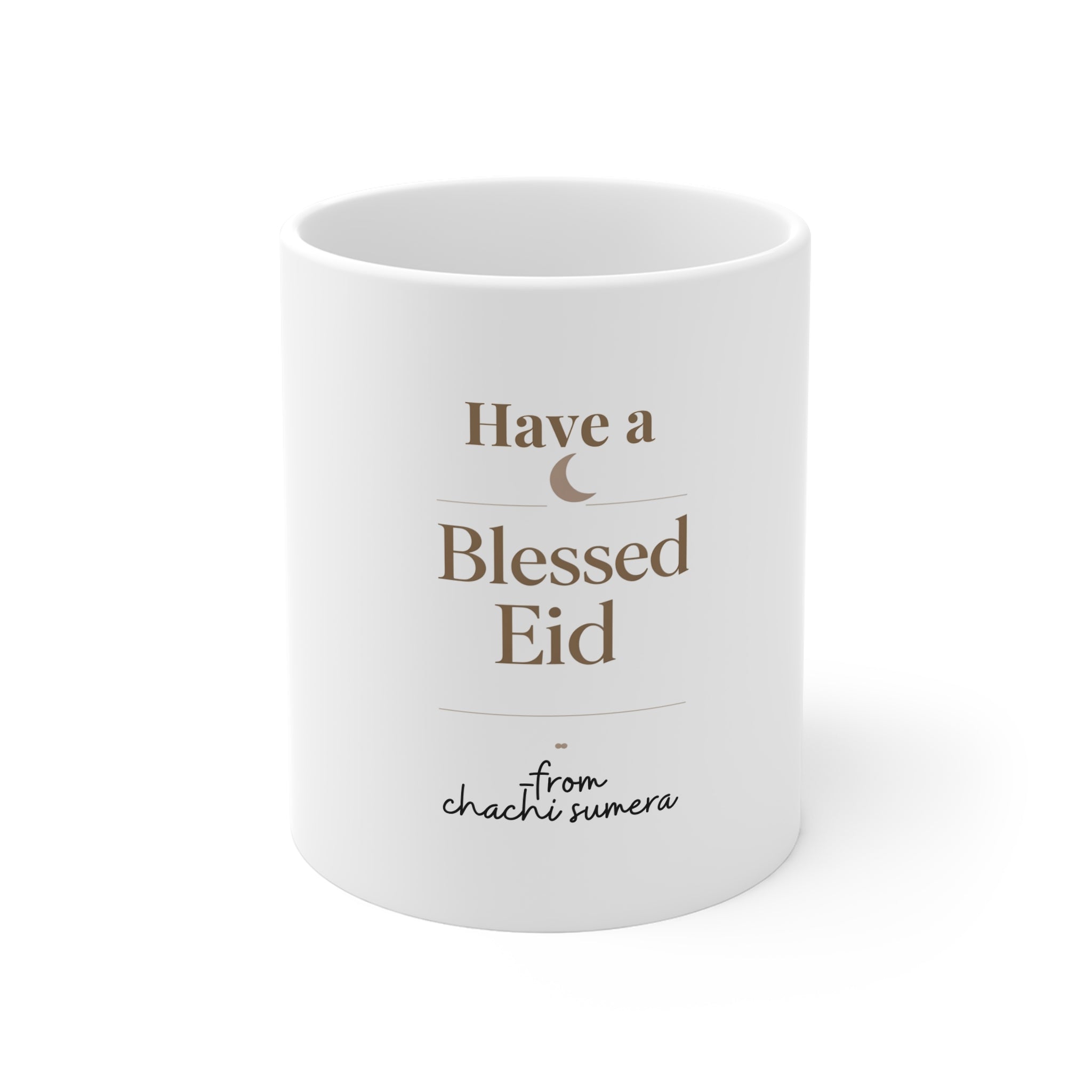 White ceramic mug with “Have a Blessed Eid” and “from chachi sumer a”