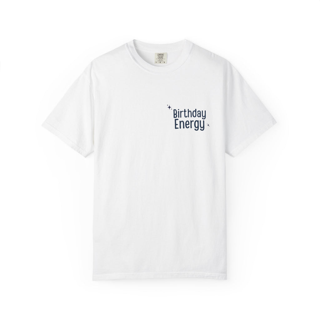 White crewneck T-shirt with "Birthday Energy" text graphic