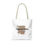 White canvas tote bag with brown paint splash and 'Have a great day' print