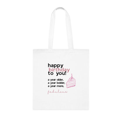 Birthday Tote Bag – "Happy Birthday to You! a year older, a year bolder... fabulous" Cotton Gift Tote
