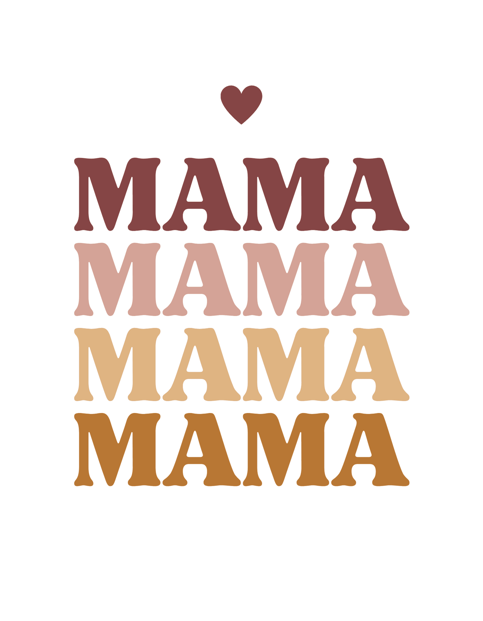 Printed design: small heart above stacked MAMA lettering in brown and tan