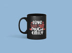 Personalised black mug with 'Love you much' and name EMILY