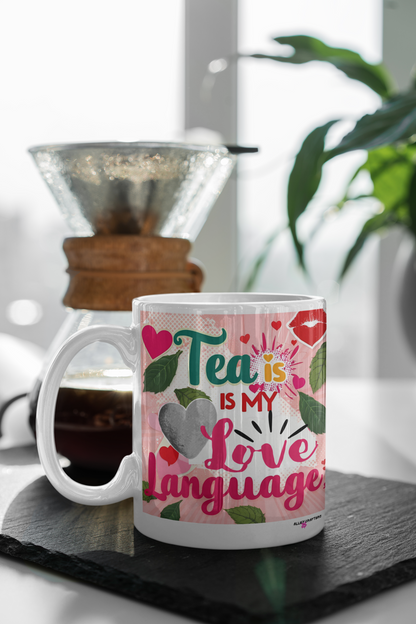Tea is My Love Language Mug