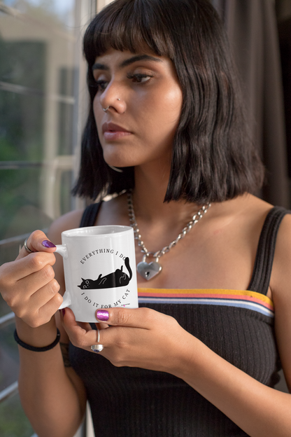 Everything I Do, I Do It for My Cat Mug