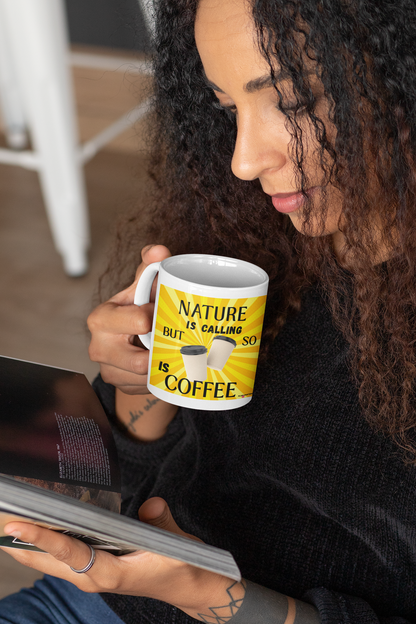 Nature Is Calling, But So Is Coffee Mug