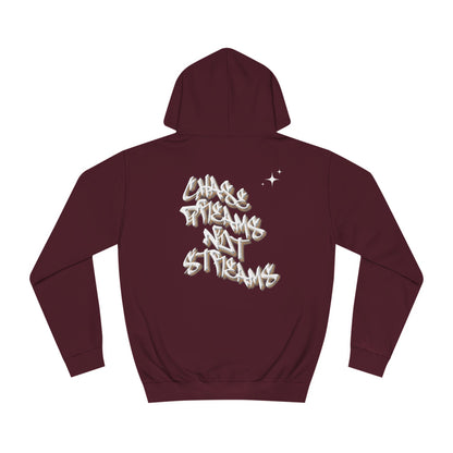 Chase Dreams not Streams