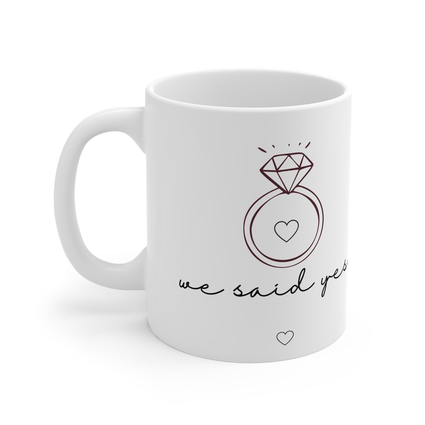 We Said Yes Engagement Ring Coffee Mug — 'We Said Yes' Bridal Proposal Gift