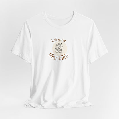 Living That Life T-Shirt | Slow Life, Plant Life & Cat Life Graphic Tee