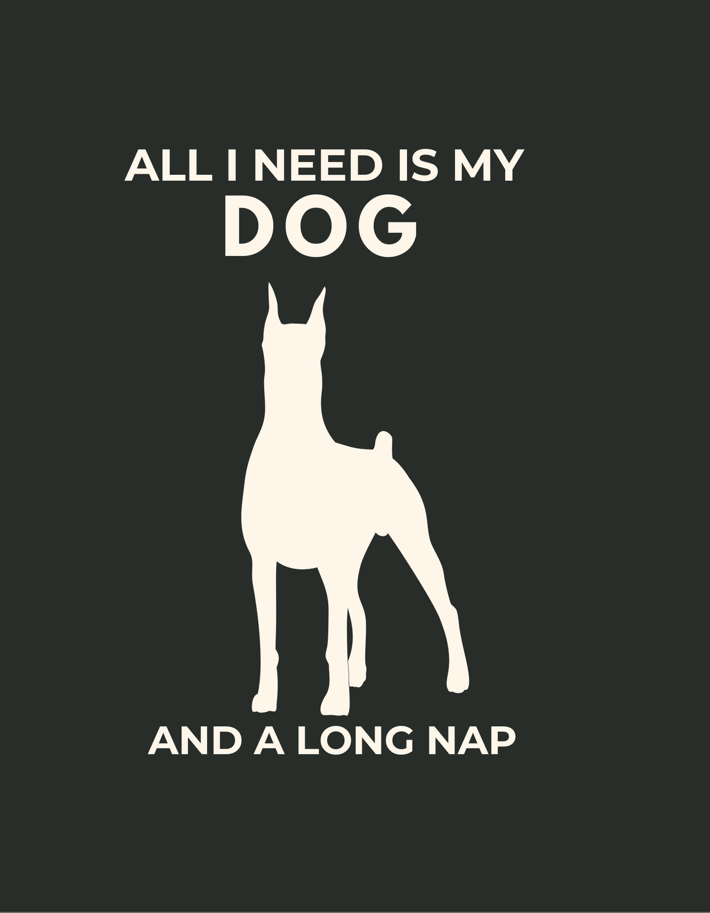 Personalised Dog Lover T-Shirt — "All I Need Is My Dog and..." Custom Gift