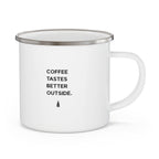 Coffee Tastes Better Outside Enamel Camping Mug | Outdoor Hiking & Camper Gift - AlleyCrafters