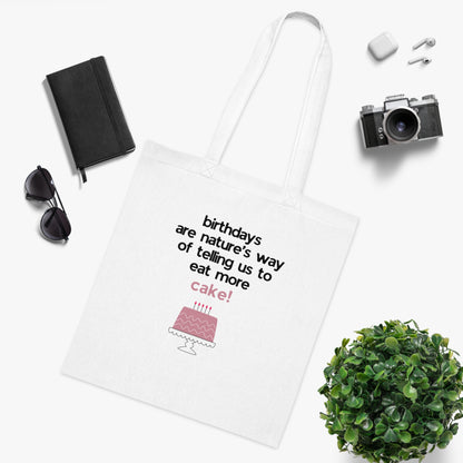 Birthday Cake Tote Bag – "Birthdays Are Nature’s Way of Telling Us to Eat More Cake" Cotton Shopper