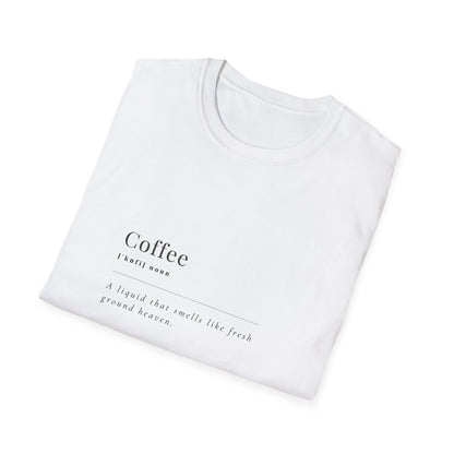 Coffee Lovers T-Shirt | "A Liquid That Smells Like Ground Heaven"