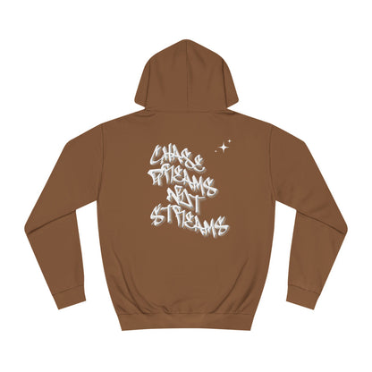 Chase Dreams not Streams