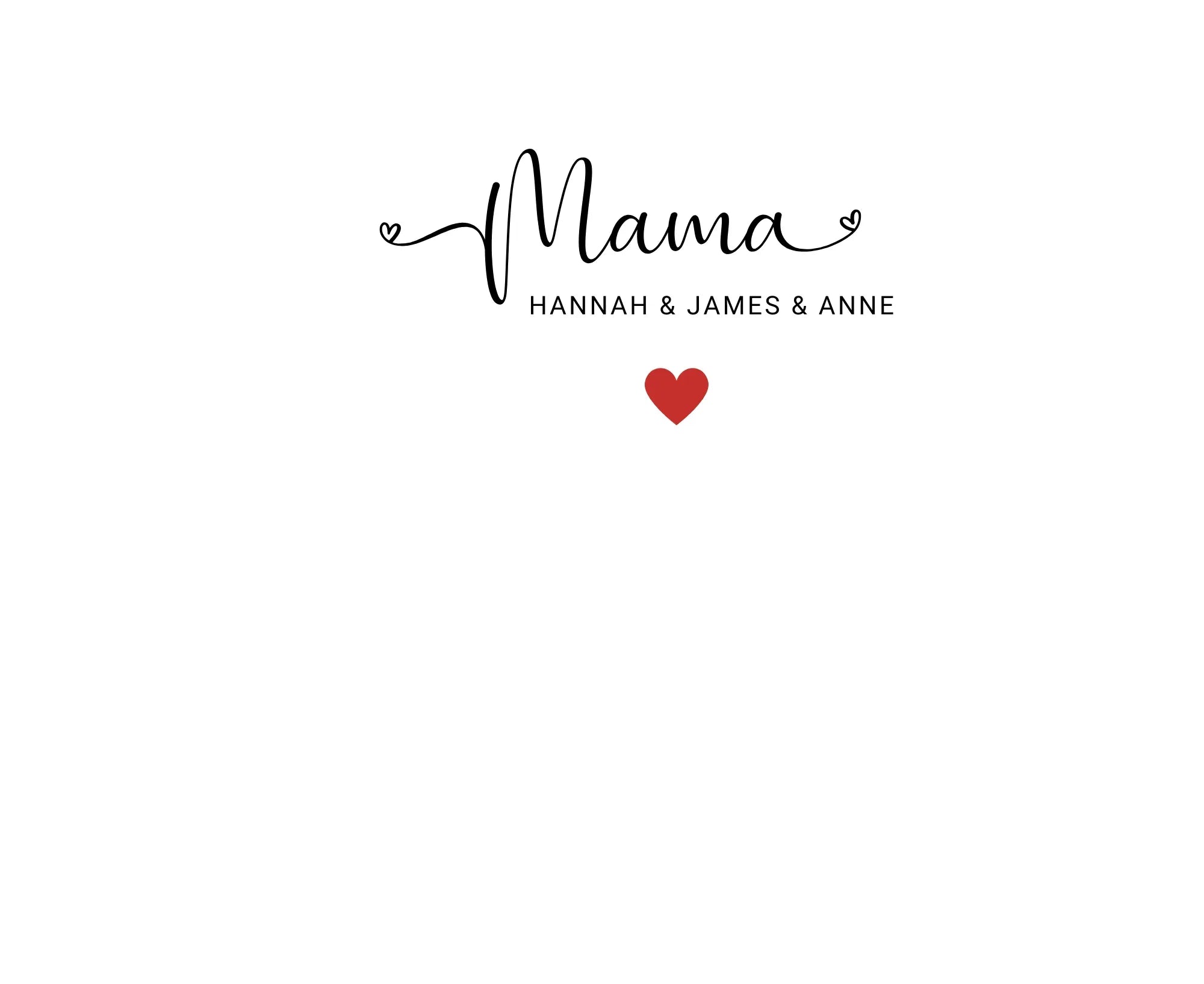 “Mama” text design with red heart, decorative slogan underneath