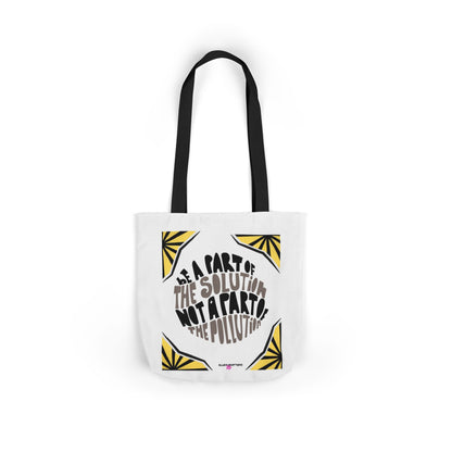 Be Part of the Solution, Not the Pollution Tote Bag