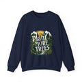 Unisex navy sweatshirt with “Plant More Trees” nature graphic on front