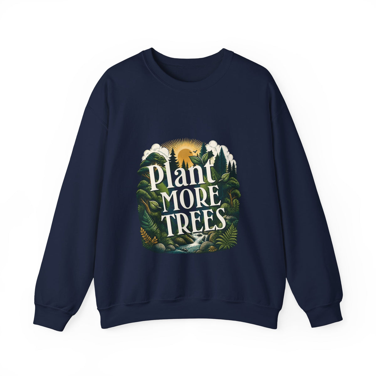 Unisex navy sweatshirt with “Plant More Trees” nature graphic on front