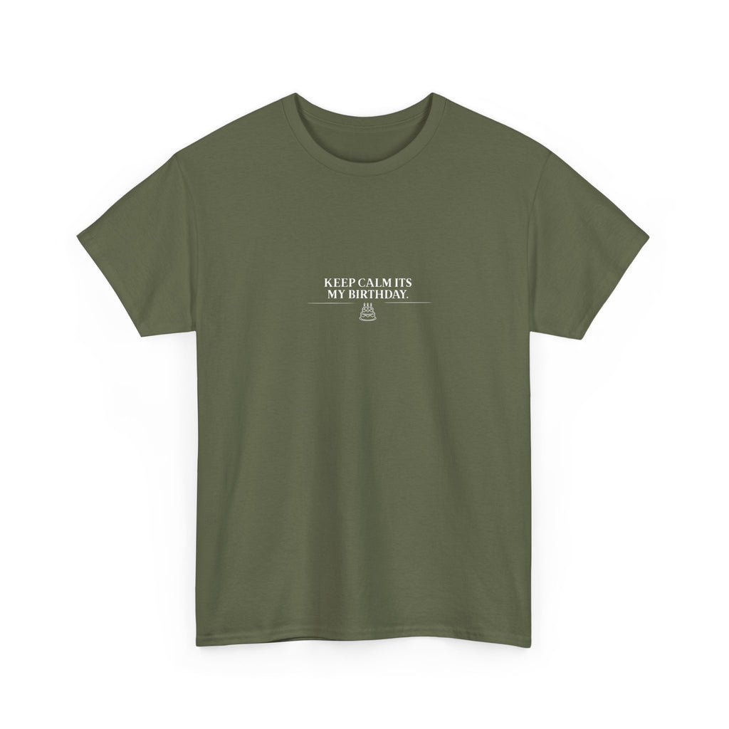 Olive green crew-neck T-shirt with small "Keep calm it’s my birthday" chest graphic