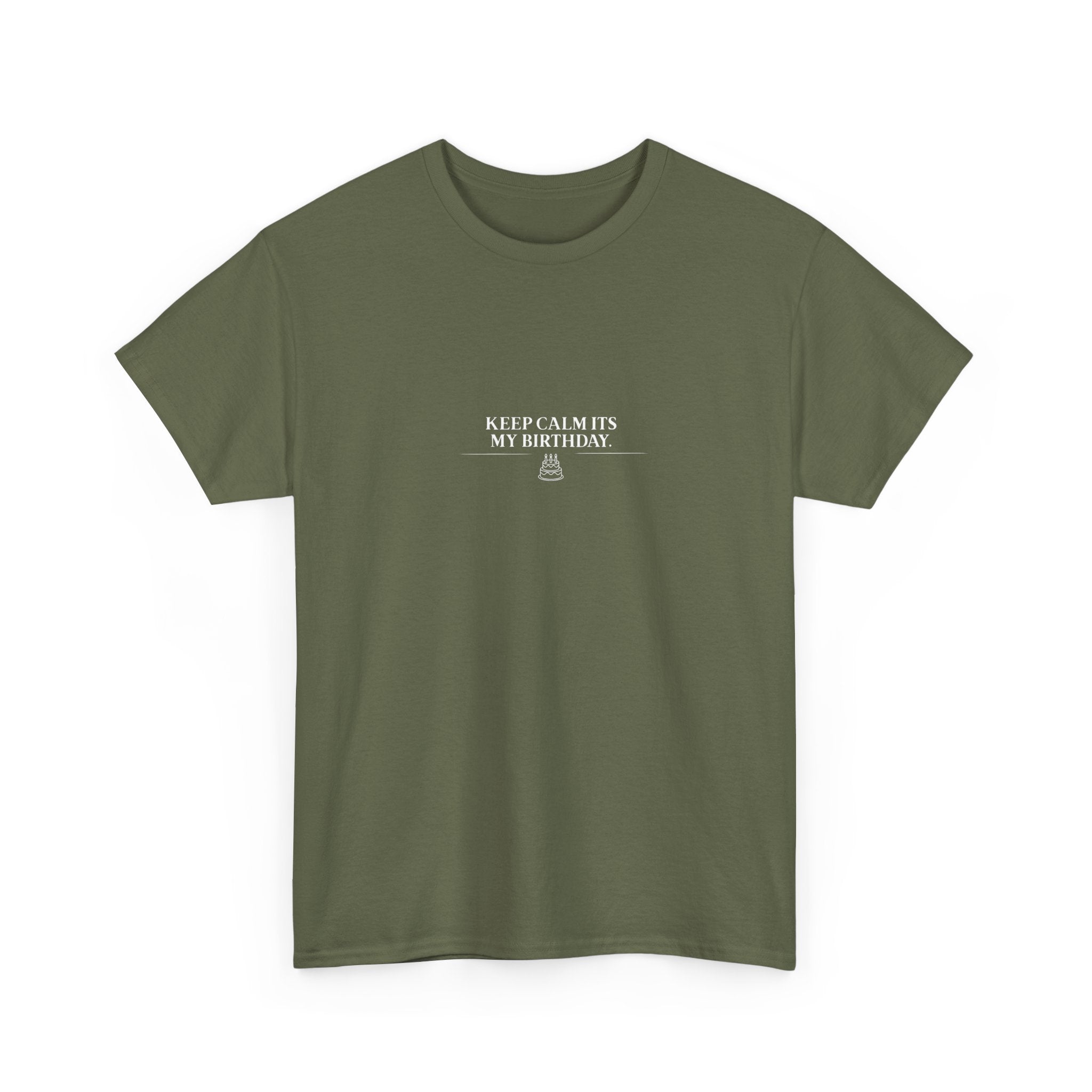 Olive green crew-neck T-shirt with small "Keep calm it’s my birthday" chest graphic