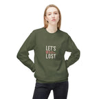 Olive green crewneck sweatshirt with long sleeves and “LET'S GET LOST” graphic on front.