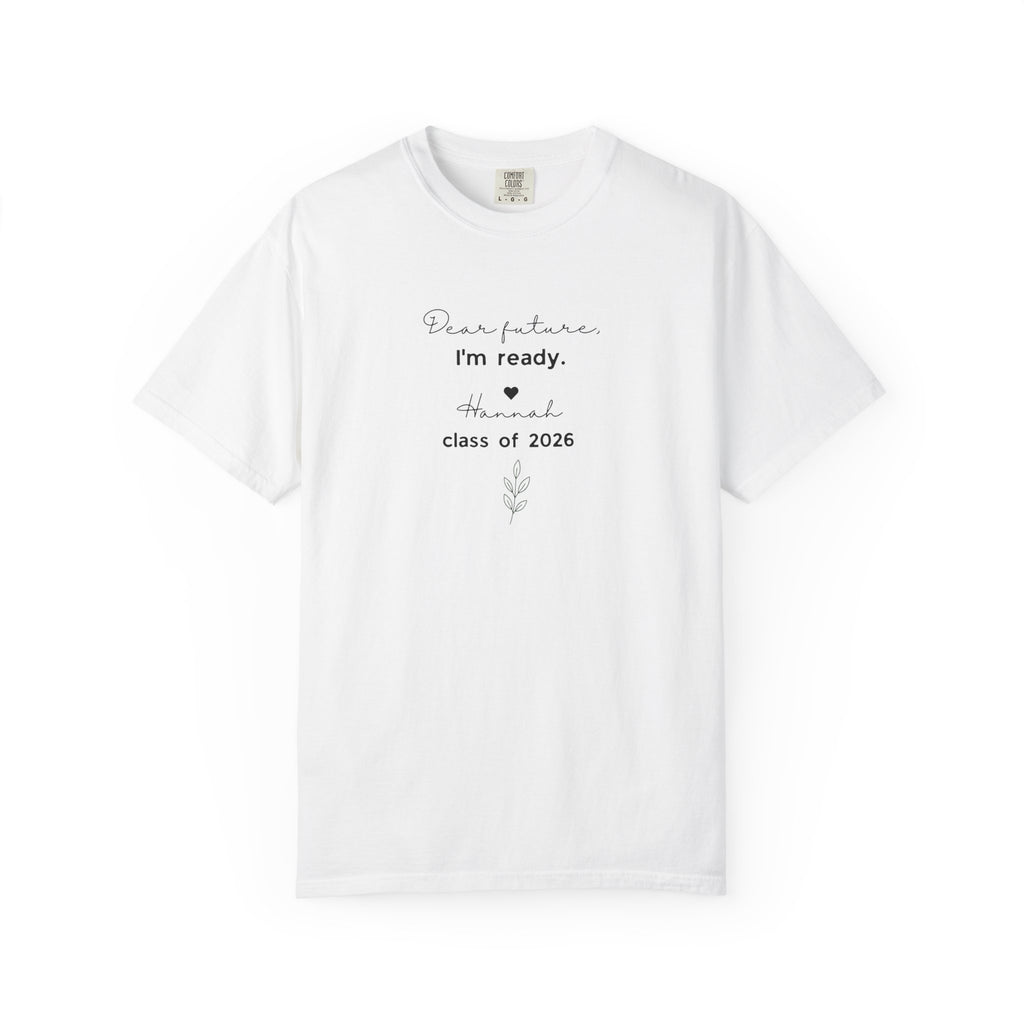 Graduation 'Dear Future, I'm Ready' T-Shirt — Class of 2026 Tee