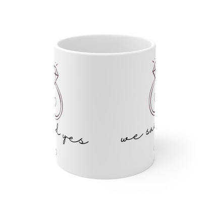 We Said Yes Engagement Ring Coffee Mug — 'We Said Yes' Bridal Proposal Gift