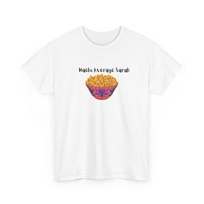 Nacho Average (Name) T-Shirt