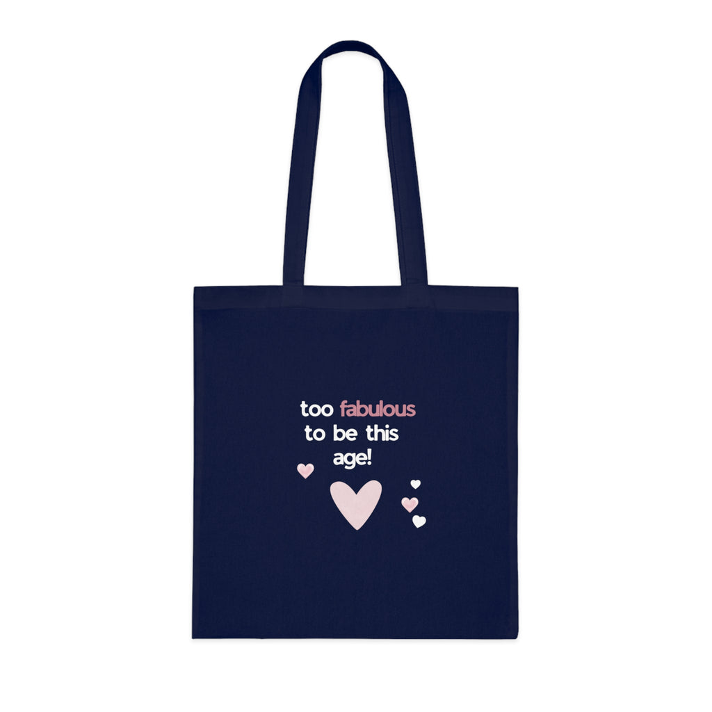 Too Fabulous to Be This Age Tote Bag | Funny Birthday Gift for Her UK