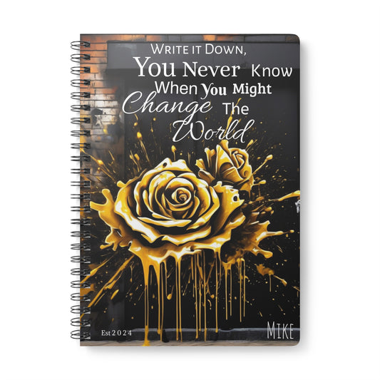 Personalised Name - 'Write it down, You never know when you might Change the World.'