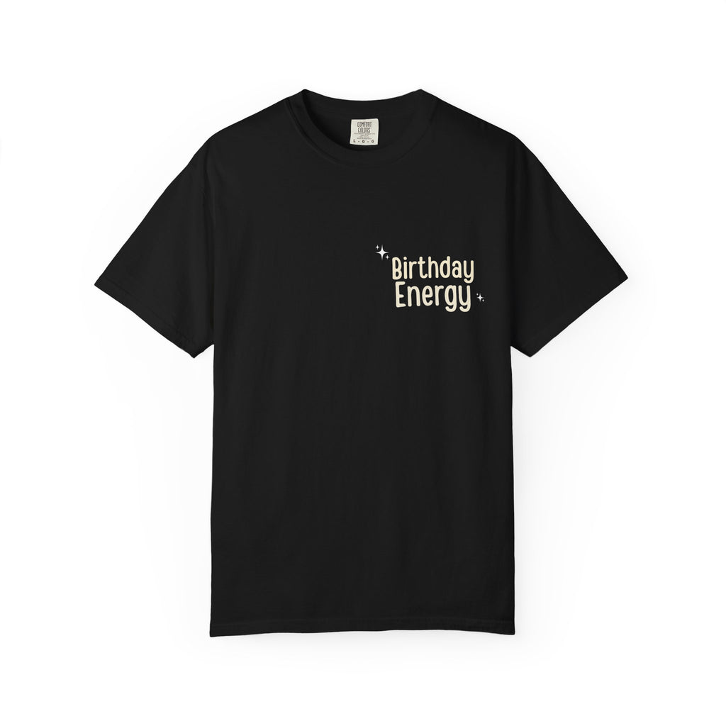 Black crewneck T-shirt with "Birthday Energy" text graphic