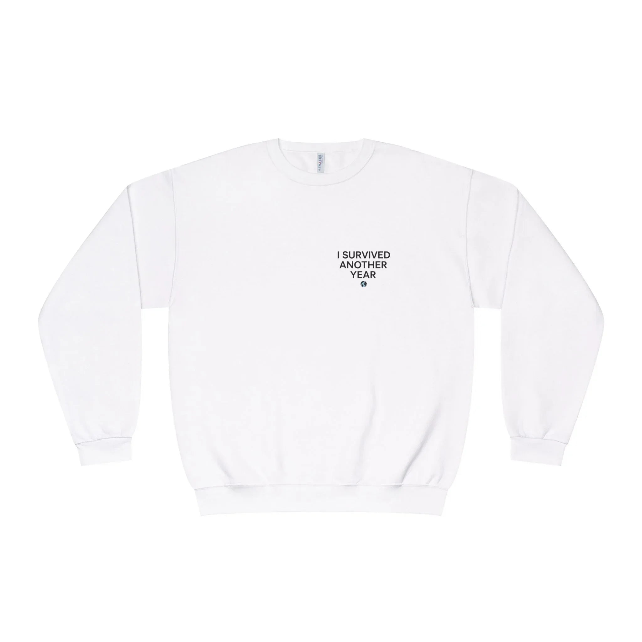 White crewneck sweatshirt with small front text reading “I SURVIVED ANOTHER YEAR”